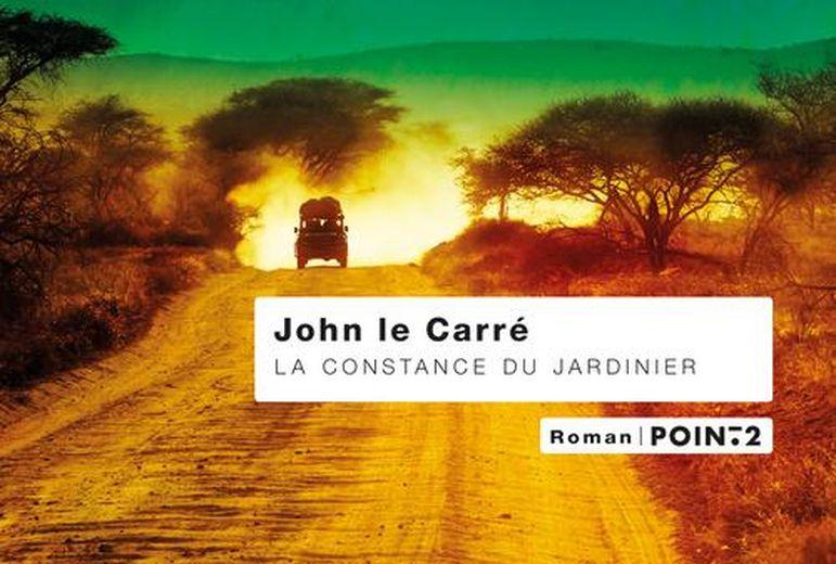 Lecture pour temps de pandémie: La constance du jardinier, un roman prophétique de John Le Carré