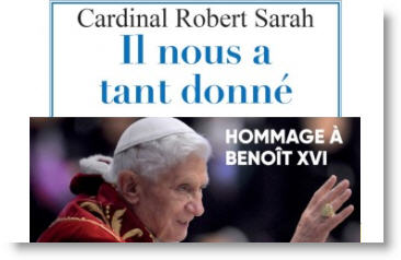 « Il nous a tant donné, Hommage à Benoît XVI », le dernier livre du cardinal Sarah.